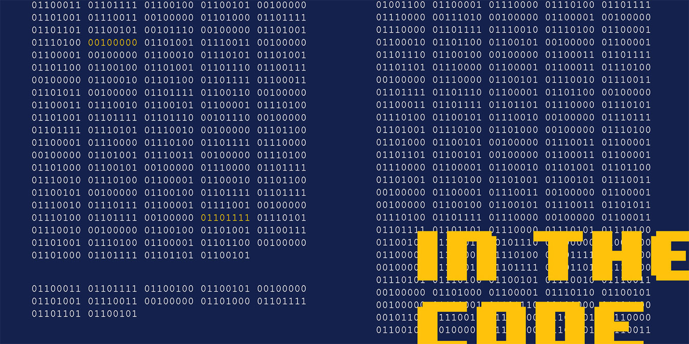 View full size version of two-page spread of 0s and 1s in columns with large yellow text reading, 'In the Code' laid over top